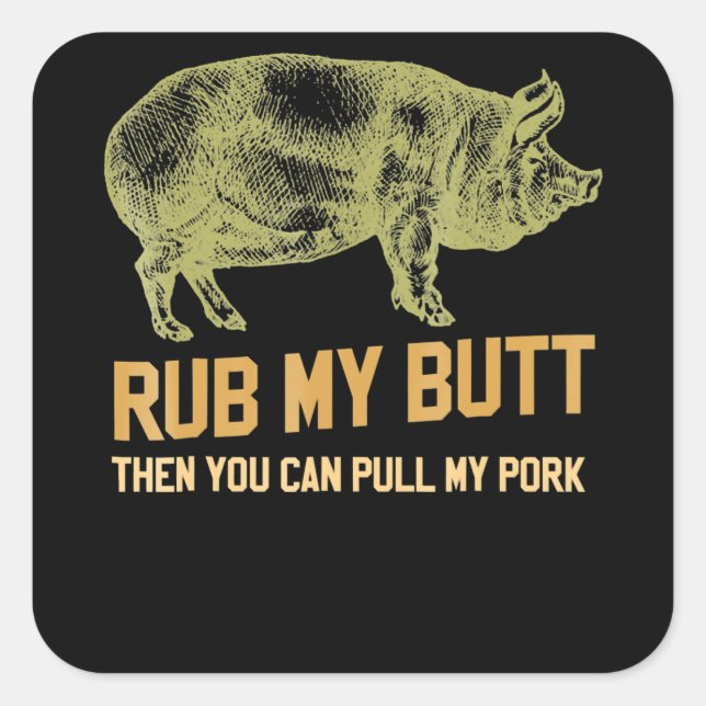 Pegatina Cuadrada Barbacoa | BBQ Grill Pig Funny Pork Id Humo Que As (Anverso)