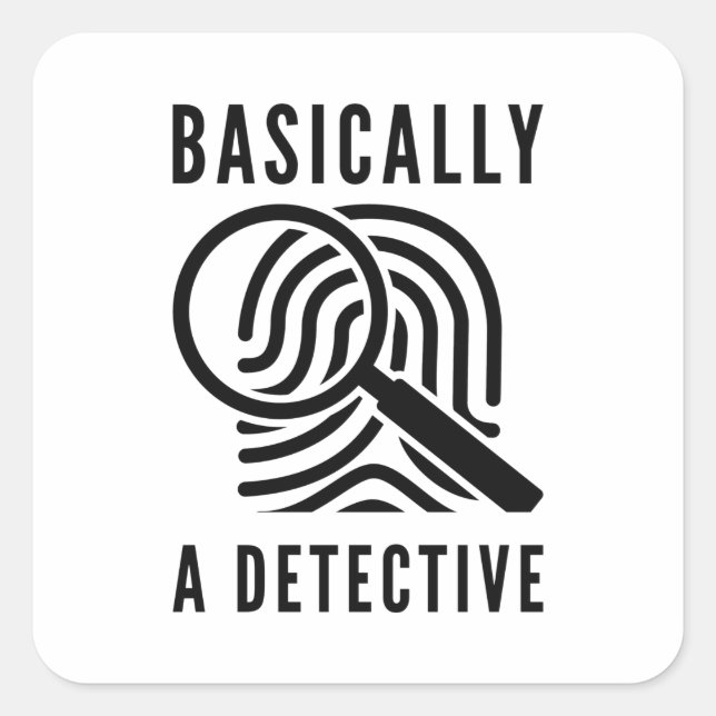 Pegatina Cuadrada Básicamente, un detective (Anverso)