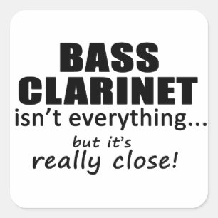 Pegatina Cuadrada Bass Clarinet no es todo