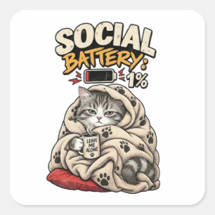 Pegatina Cuadrada Batería Social 1% Déjame Solo Acogedor Gato Divert