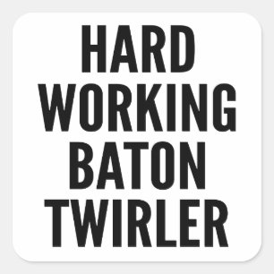 Pegatina Cuadrada Batón de trabajo duro Twirler
