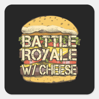 Pegatina Cuadrada Battle Royale Cheese Funny - Batalla Royale Love