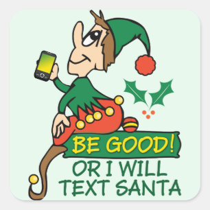 Pegatina Cuadrada Be Good dice que los Navidades Elf