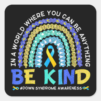 Pegatina Cuadrada Be Kind Down Syndrome Awareness Blue Yellow Rainbo