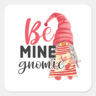 Pegatina Cuadrada Be Mine Gnome