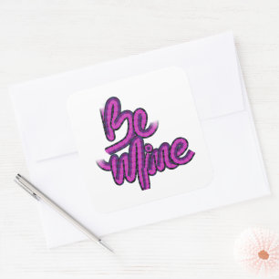 Pegatina Cuadrada Be Mine-Grape Pink Design Text