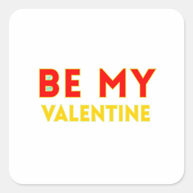 Pegatina Cuadrada BE MY VALENTlNE (Anverso)