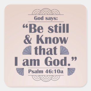 Pegatina Cuadrada Be Still and Know Salm 46:10