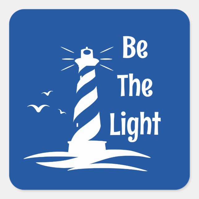 Pegatina Cuadrada Be the Light Lighthouse White Silhouette Style Coa (Anverso)