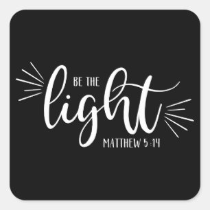 Pegatina Cuadrada Be the Light Matthew 5:14 in White