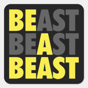 Pegatina Cuadrada BEAST - Ser una bestia - Motivación del entrenamie