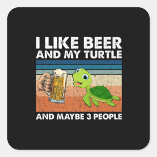 Pegatina Cuadrada Beer Drinker I Like Beer And My Turtle Birthday