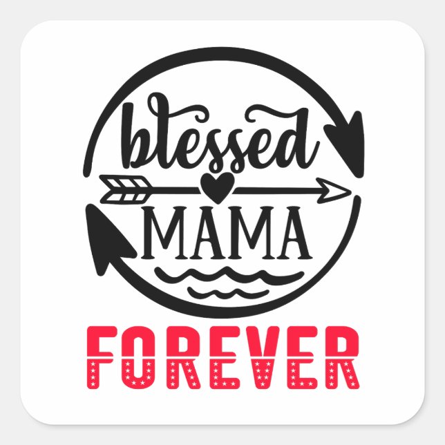 Pegatina Cuadrada Bendita mamá para siempre (Anverso)