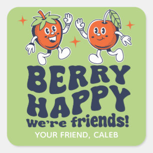 Pegatina Cuadrada Berry Happy We are Friends Fruit Snack Valentine