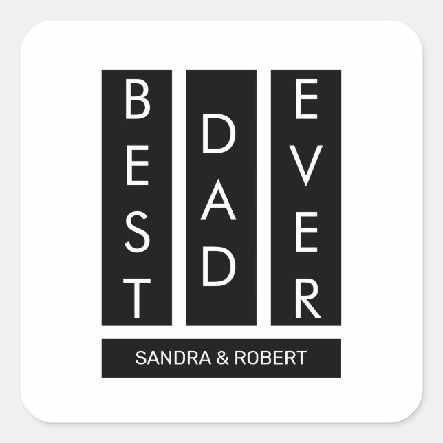 Pegatina Cuadrada Best Dad Ever T-Shirt (Anverso)