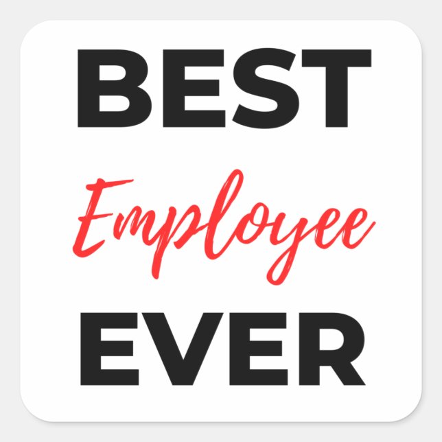 Pegatina Cuadrada Best Employee Ever 2 (Anverso)