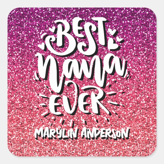 PEGATINA CUADRADA BEST NANA EVER GLITTER  CUSTOM TYPOGRAPHY (Anverso)