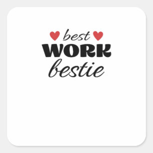 Pegatina Cuadrada Best Work Bestie Classic