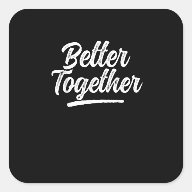 Pegatina Cuadrada Better Together Best Friend Matching Modern Design (Anverso)