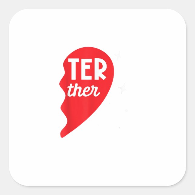 Pegatina Cuadrada Better Together Partner Look Siblings Twins Couple (Anverso)