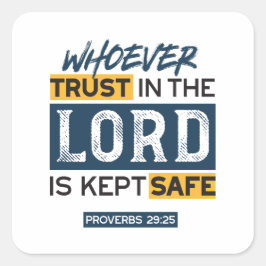 Pegatina Cuadrada Bible Quote Art - Proverbs 29:25 Trust in God