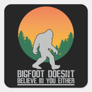 Pegatina Cuadrada Bigfoot tampoco cree en ti
