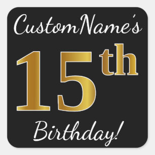 Pegatina Cuadrada Black, Faux Gold 15th Birthday + Custom Name