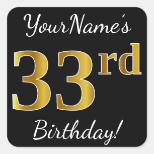 Pegatina Cuadrada Black, Faux Gold 33rd Birthday + Custom Name