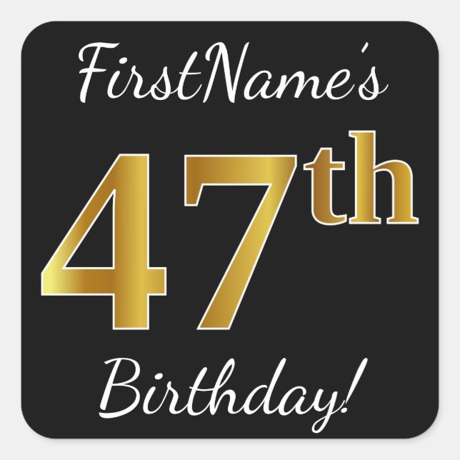 Pegatina Cuadrada Black, Faux Gold 47th Birthday + Custom Name (Anverso)