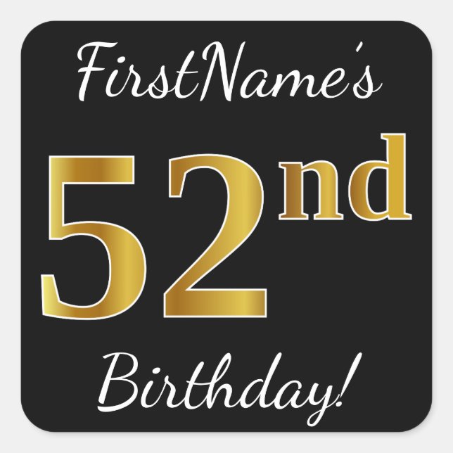 Pegatina Cuadrada Black, Faux Gold 52nd Birthday + Custom Name (Anverso)