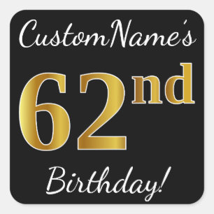 Pegatina Cuadrada Black, Faux Gold 62nd Birthday + Nombre personaliz
