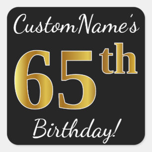 Pegatina Cuadrada Black, Faux Gold 65th Birthday + Custom Name