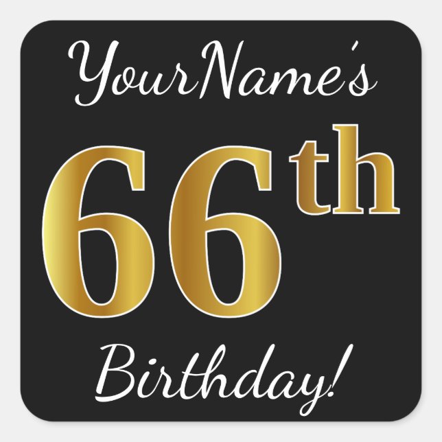 Pegatina Cuadrada Black, Faux Gold 66th Birthday + Custom Name (Anverso)