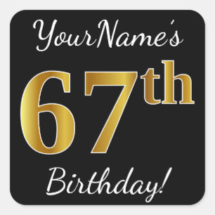 Pegatina Cuadrada Black, Faux Gold 67th Birthday + Custom Name