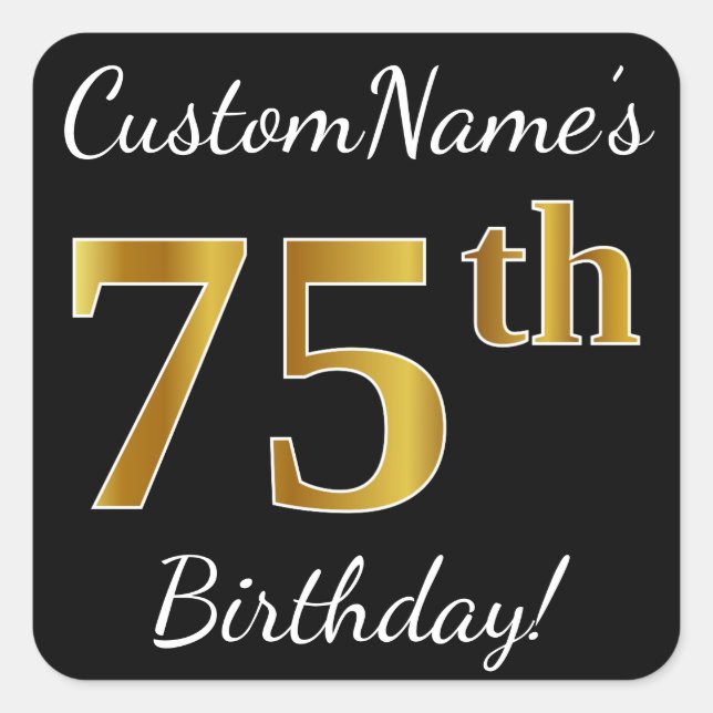 Pegatina Cuadrada Black, Faux Gold 75th Birthday + Custom Name (Anverso)