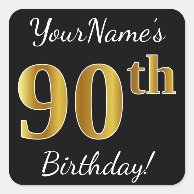 Pegatina Cuadrada Black, Faux Gold 90th Birthday + Custom Name (Anverso)