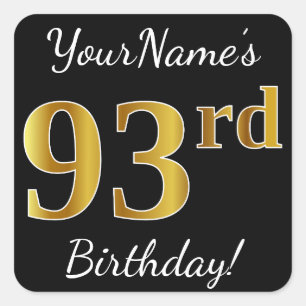 Pegatina Cuadrada Black, Faux Gold 93rd Birthday + Custom Name