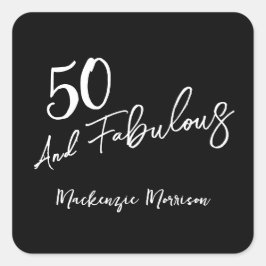 Pegatina Cuadrada Black Fifty and Fabulous Script Birthday