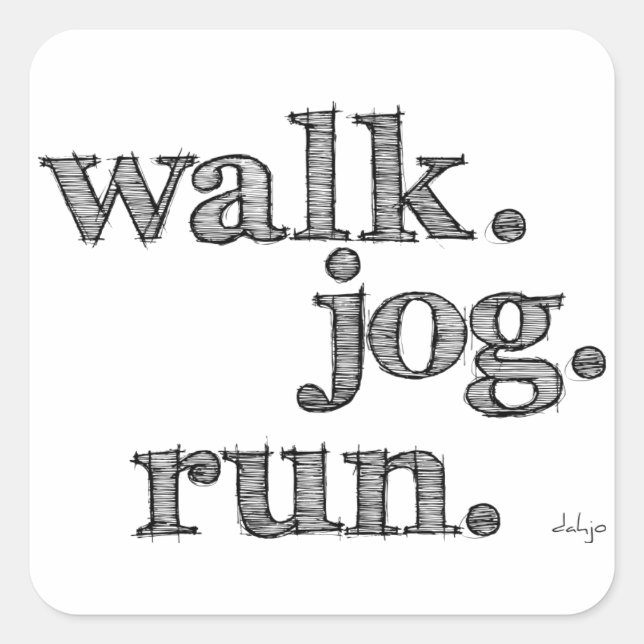 Pegatina Cuadrada BLACK WALK JOG RUN (fuente SHADED) (Anverso)