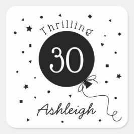 Pegatina Cuadrada Blanco Negro Thrilling Cumpleaños 30