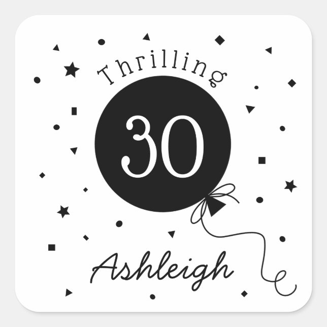 Pegatina Cuadrada Blanco Negro Thrilling Cumpleaños 30 (Anverso)