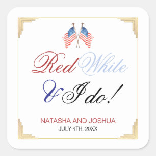 Pegatina Cuadrada Blanco Rojo y yo hacemos 4 de julio Boda patriótic