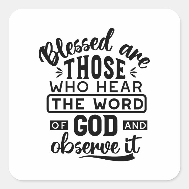 Pegatina Cuadrada Blessed Are Those Who Hear the Word of God Quotes (Anverso)