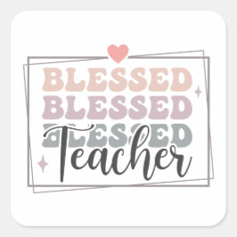 Pegatina Cuadrada Blessed Teacher