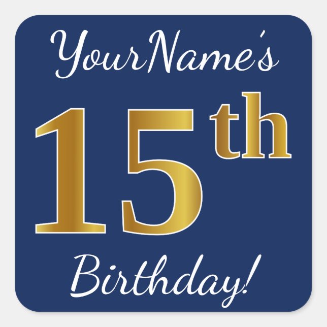 Pegatina Cuadrada Blue, Faux Gold 15th Birthday + Custom Name (Anverso)