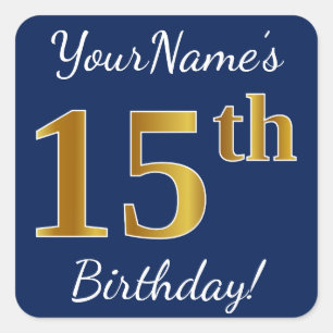 Pegatina Cuadrada Blue, Faux Gold 15th Birthday + Custom Name