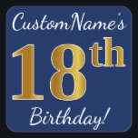 Pegatina Cuadrada Blue, Faux Gold 18th Birthday   Custom Name<br><div class="desc">Este sencillo diseño de pegatina de cumpleaños incluye un mensaje como "¡Cumpleaños 18 de CustomName!", con el "18" que tiene un aspecto de color falso/imitación de inspiración dorada, en un fondo de color azul. El nombre se puede personalizar. Pegatinas como estos podrían ser tal vez un regalo para alguien que...</div>