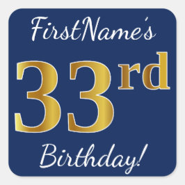 Pegatina Cuadrada Blue, Faux Gold 33rd Birthday + Custom Name