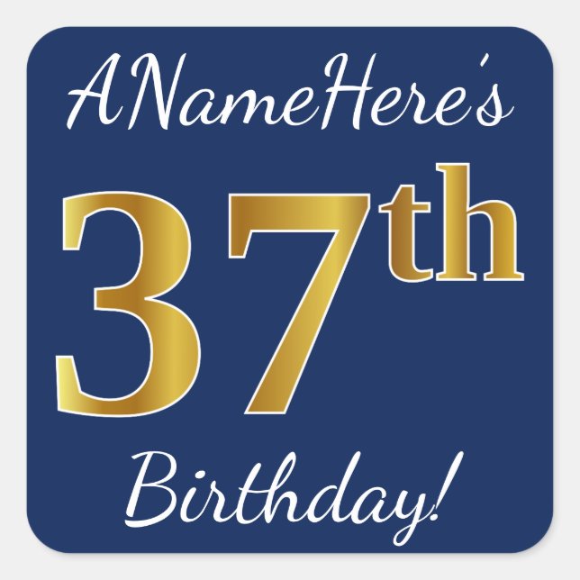 Pegatina Cuadrada Blue, Faux Gold 37th Birthday + Custom Name (Anverso)