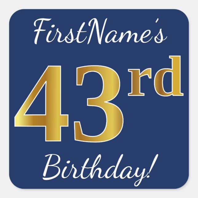 Pegatina Cuadrada Blue, Faux Gold 43rd Birthday + Custom Name (Anverso)